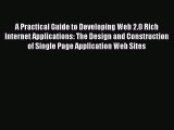 [PDF] A Practical Guide to Developing Web 2.0 Rich Internet Applications: The Design and Construction