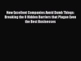 [PDF] How Excellent Companies Avoid Dumb Things: Breaking the 8 Hidden Barriers that Plague