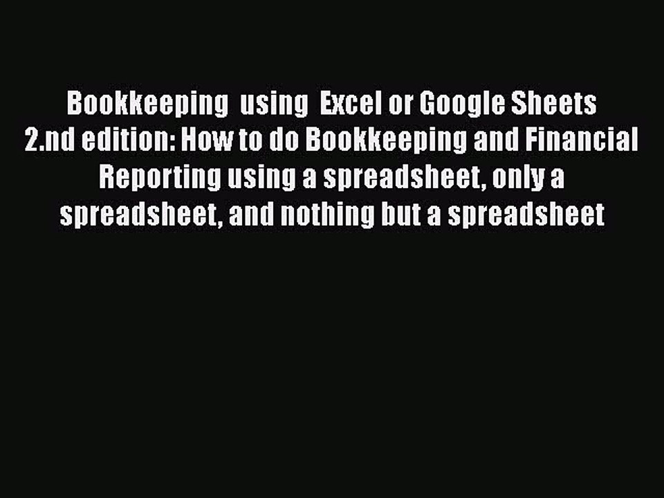 [PDF] Bookkeeping  using  Excel or Google Sheets          2.nd edition: How to do Bookkeeping