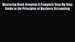 [PDF] Mastering Book-Keeping: A Complete Step-By-Step Guide to the Principles of Business Accounting