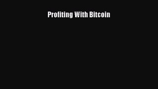 Read Profiting With Bitcoin E-Book Free