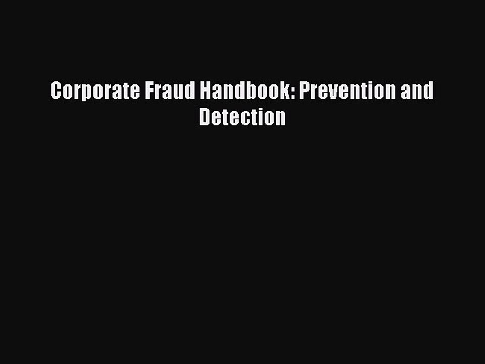 [PDF] Corporate Fraud Handbook: Prevention and Detection [Read] Full Ebook