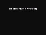 Popular book The Human Factor to Profitability