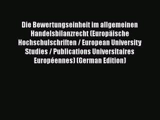 [PDF] Die Bewertungseinheit im allgemeinen Handelsbilanzrecht (EuropÃ¤ische Hochschulschriften