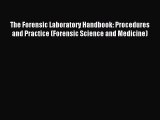 DOWNLOAD FREE E-books  The Forensic Laboratory Handbook: Procedures and Practice (Forensic