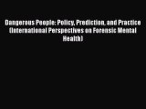 READ book  Dangerous People: Policy Prediction and Practice (International Perspectives on