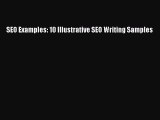 FREE DOWNLOAD SEO Examples: 10 Illustrative SEO Writing Samples FREE BOOOK ONLINE