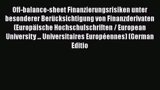 [PDF] Off-balance-sheet Finanzierungsrisiken unter besonderer BerÃ¼cksichtigung von Finanzderivaten
