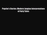 Read Psyche's Stories: Modern Jungian Interpretations of Fairy Tales PDF Online