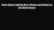 [PDF] Under Attack Fighting Back: Women and Welfare in the United States [Read] Full Ebook