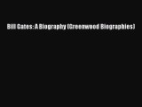 Read Bill Gates: A Biography (Greenwood Biographies) ebook textbooks