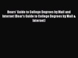 read now Bears' Guide to College Degrees by Mail and Internet (Bear's Guide to College Degrees