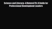 read now Science and Literacy--A Natural Fit: A Guide for Professional Development Leaders