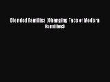 Download Blended Families (Changing Face of Modern Families) PDF Free