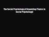 For you The Social Psychology of Organizing (Topics in Social Psychology)