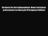 read now Docência On-line Independente: Novos horizontes profissionais na Educação (Portuguese