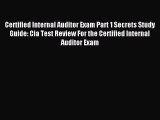 [PDF] Certified Internal Auditor Exam Part 1 Secrets Study Guide: Cia Test Review For the Certified