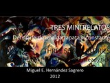 Tres mini relatos 1 / Three short stories 1 Miguel Sagrero