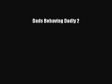 [PDF] Dads Behaving Dadly 2 [Download] Full Ebook