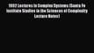 [PDF] 1992 Lectures In Complex Systems (Santa Fe Institute Studies in the Sciences of Complexity