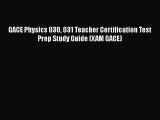 Read Book GACE Physics 030 031 Teacher Certification Test Prep Study Guide (XAM GACE) ebook