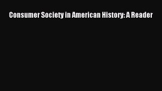 Download Consumer Society in American History: A Reader ebook textbooks
