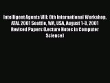 [PDF] Intelligent Agents VIII: 8th International Workshop ATAL 2001 Seattle WA USA August 1-3