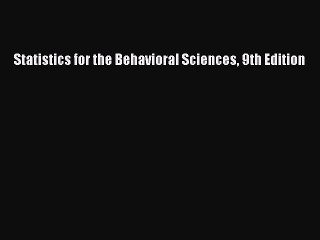 [Download] Statistics for the Behavioral Sciences 9th Edition Ebook Free