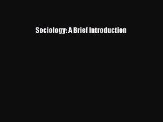 [Download] Sociology: A Brief Introduction Ebook Online