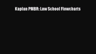 Read Book Kaplan PMBR: Law School Flowcharts PDF Free