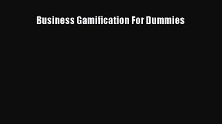Download Business Gamification For Dummies Ebook PDF