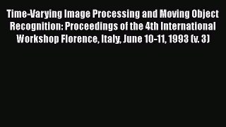 [PDF] Time-Varying Image Processing and Moving Object Recognition: Proceedings of the 4th International