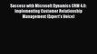 Read Success with Microsoft Dynamics CRM 4.0: Implementing Customer Relationship Management