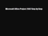 Read Microsoft Office Project 2007 Step by Step Ebook Free