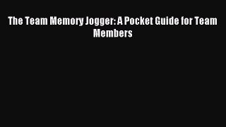 Popular book The Team Memory Jogger: A Pocket Guide for Team Members