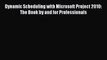 Read Dynamic Scheduling with Microsoft Project 2010: The Book by and for Professionals Ebook