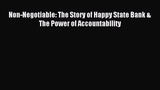 Enjoyed read Non-Negotiable: The Story of Happy State Bank & The Power of Accountability