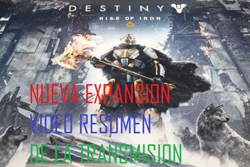 DESTINY: RISE OF IRON - "AUMENTO DE HIERRO" RESUMEN MUY CORTO DE TRANSMISIÓN DE TWITCH