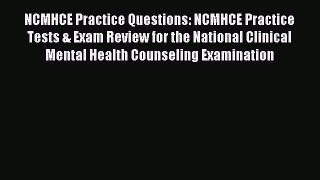 Read NCMHCE Practice Questions: NCMHCE Practice Tests & Exam Review for the National Clinical