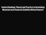 Read hereCentral Banking: Theory and Practice in Sustaining Monetary and Financial Stability