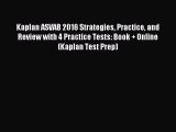 Read Kaplan ASVAB 2016 Strategies Practice and Review with 4 Practice Tests: Book + Online