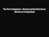Read The First Computers--History and Architectures (History of Computing) E-Book Free