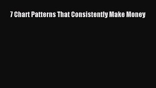 Pdf online 7 Chart Patterns That Consistently Make Money