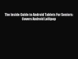 Read The Inside Guide to Android Tablets For Seniors: Covers Android Lollipop E-Book Free