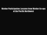 Enjoyed read Worker Participation: Lessons from Worker Co-ops of the Pacific Northwest