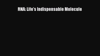Download Books RNA: Life's Indispensable Molecule E-Book Free