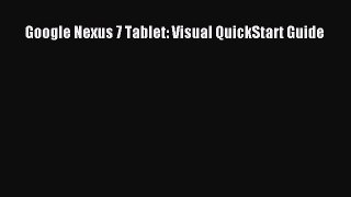 Read Google Nexus 7 Tablet: Visual QuickStart Guide E-Book Free