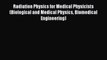 Read Books Radiation Physics for Medical Physicists (Biological and Medical Physics Biomedical