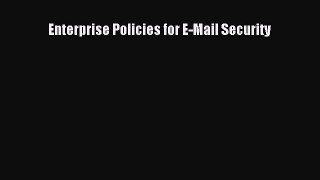 Read Enterprise Policies for E-Mail Security PDF Online