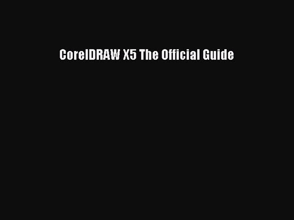 Read CorelDRAW X5 The Official Guide PDF Free
